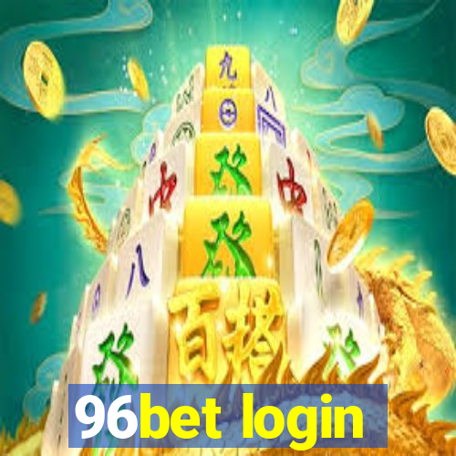 96bet login